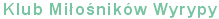 Klub Mi�o�nik�w Wyrypy
